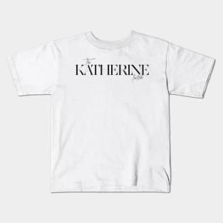 The Katherine Factor Kids T-Shirt